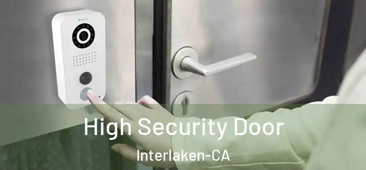  High Security Door Interlaken-CA